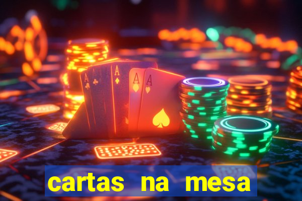 cartas na mesa download dublado